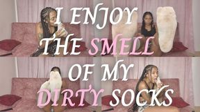 I ENJOY THE SMELL OF MY DIRTY SOCKS