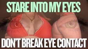 Don't Break Eye Contact - Mesmerizing Eyes Captivate Mind Fuck Gooning Homewrecking Relapse Goddess Worship Humiliation Tit Worship Big Tits Ass Mesmermize Addiction