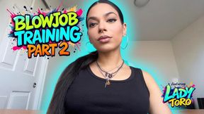 Blowjob Training Part 2
