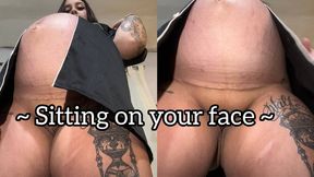 Sitting on your face + belly