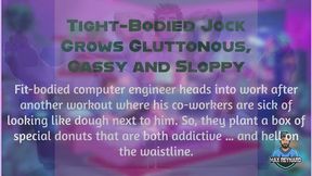 Tight Bodied Jock Grows Gluttonous, Gassy, and Sloppy