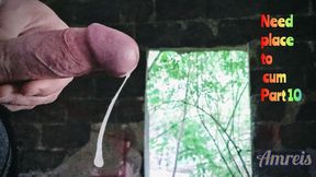 Need a Place to Cum! Part 10 - Summer Wank and Cum in Abandoned Building Near by Street