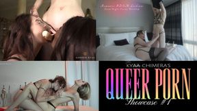 Kyaa Chimera's Queer Porn Showcase - Strap-on Fucking, Pussy Eating and Trans Lesbian Pornstars