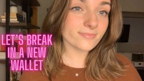 Let’s Break In a New Wallet - Money Fetish Human ATM Wallet Manipulation Goddess Worship Homewrecker Homewrecking TPE