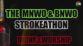 MNWO & BNWO Strokeathon - Drink & Worship