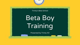 BETA BOY TRAINING