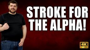 KingMarti: Stroke For The Alpha - Cum Countdown - 4k UHD