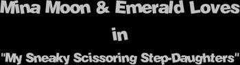 Mina Moon & Emerald Loves: Scorching Stepdaughters' Lesbian Affair
