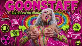 Goonstaff: Fresh Cock, Messy Cock, Ruined Cock