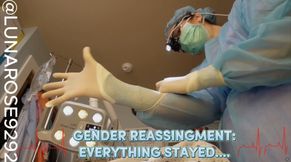 GENDER REASSIGNMENT: EVERYTHING STAYED…..POV🧤🩺😈