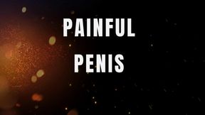 PAINFUL Penis