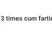 3 times cum farting different guys cum in one day and licking creampied fingers