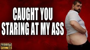 KingMarti: Caught Staring At My Ass - Full HD 1080p