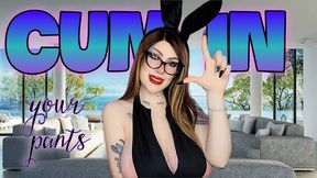 Cum in your pants