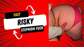 Fast &amp; Risky Stepmom Fuck - You Won&#039;t Believe How Wild This Gets