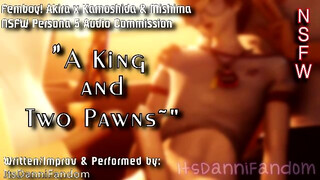 [NSFW] [MM4M] A King & Two Pawns [Femboy] [Moans] [Anal] [Big Cock] [Voyeurism] [Akira Kurusu] [Persona 5] [Improv] [w/ BGM & SFX]
