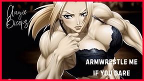 Armwrestle Me? If You Dare