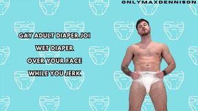 wet diaper over your face while you jerk!