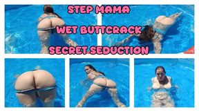 WET BUTTCRACK - SECRET SEDUCTION WITH STEP MAMA
