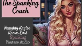 The Spanking Couch - A Naughty Kaylee Spanking Audio from the "Naughty Kaylee Knows Best" Series