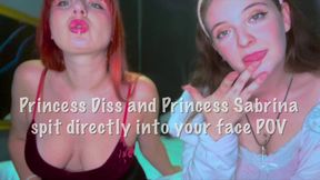 Princess Diss and Princess Sabrina spit directly into your face POV