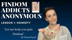 Findom Addicts Anonymous: Lesson 1 Honesty