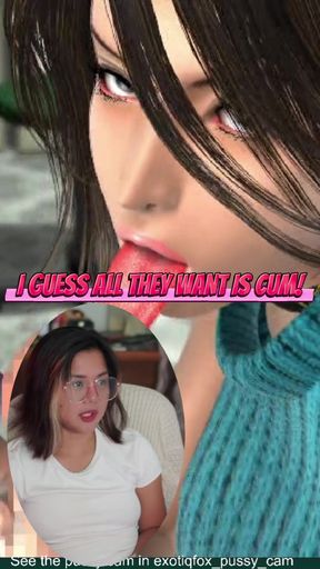 I guess all that they want is cum