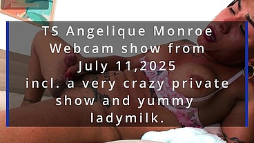 TS Angelique Monroe - Webcam show from July 11, 2025