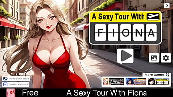 A Sexy Tour With : Fiona