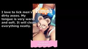 Rimming. I want to Lick a man's ANUS with my tongue. I like a man's asshole to be CLEAN, my tongue does it well.
