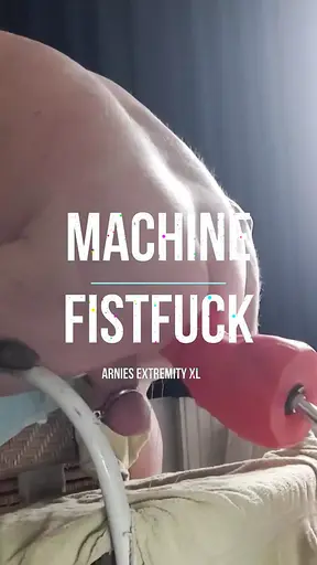 Fistfuck Machine with Arnies Extremity Xlarge