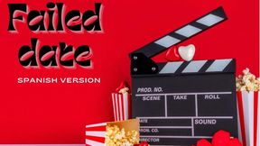 Failed date or maybe not ???? Spanish version