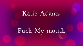 Fuck my Mouth