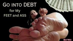 Go into Debt for My Feet and Ass