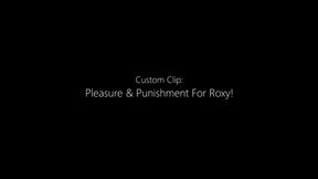 Pleasure & Punishment For Roxy - Custom (FULL HD version)