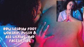 BBW Lesbian Foot Worship, Pussy & Ass Licking, & Facesitting