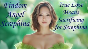 True Love Means Sacrificing for Serephina
