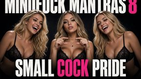 Mindfuck Mantras 8 - Small Cock Pride