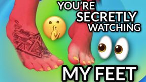 You're Secretly Watching My Pretty Feet Under My Desk