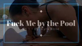 Fuck Me by the Pool - PT 1