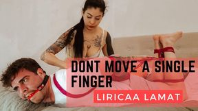 Dont move a finger!