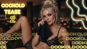 COCKOLD TEASE PART 2