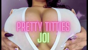 Pretty Titties JOI