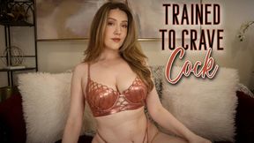 Trained To Crave Cock