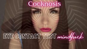 COCKNOSIS: Eye Contact Test Mindfuck