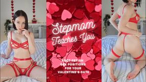 Stepmom Teaches You Foot Fetish Sex Positions For Your Valentine's Day Date