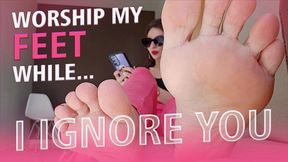 Worship my feet while I ignore you (small version)