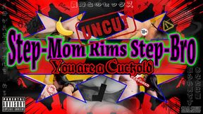 Step-Mom Rims Step-Bro You are a Cuckold