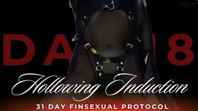 HOLLOWING INDUCTION. 31 DAY FINSEXUAL PROTOCOL [part 18]