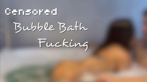 Censored Bubble Bath Fucking